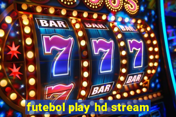 futebol play hd stream